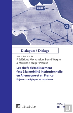 Bertrand.pt - Les Chefs D'Établissement Face À La Mobilité Institutionnelle En Allemagne Et En France : Enjeux, Stratégiques Et Paradoxes