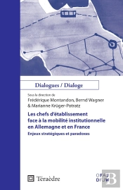 Les Chefs D'Établissement Face À La Mobilité Institutionnelle En Allemagne Et En France : Enjeux, Stratégiques Et Paradoxes