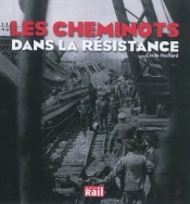 Les Cheminots Dans La Résistance