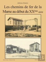 Les Chemins De Fer De La Marne Au Debut Du 20eme Siecle