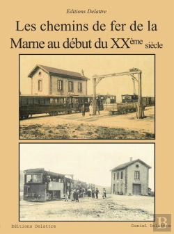 Bertrand.pt - Les Chemins De Fer De La Marne Au Debut Du 20eme Siecle