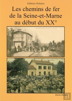 Bertrand.pt - Les Chemins De Fer De La Seine-Et-Marne Au Début Du Xx Siècle