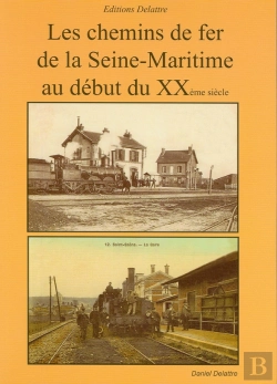 Bertrand.pt - Les Chemins De Fer De La Seine-Maritime Au Debut Du 20eme Siecle