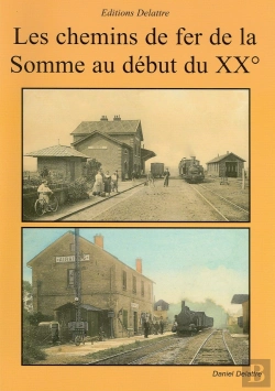 Bertrand.pt - Les Chemins De Fer De La Somme Au Début Du 20ème Siècle