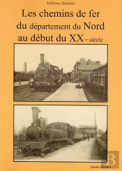 Les Chemins De Fer Du Nord Au Debut Du 20eme Siecle