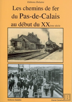 Bertrand.pt - Les Chemins De Fer Du Pas De Calais Au Debut Du 20eme Siecle