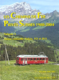 Bertrand.pt - Les Chemins De Fer Prives Suisses 1980-2004 T.1 ; Suisse Romande, Valais, Fo Et Bls
