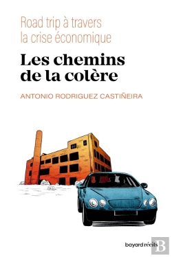 Bertrand.pt - Les Chemins De La Colère : Road Trip À Travers La Crise Économique