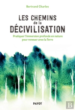Bertrand.pt - Les Chemins De La Decivilisation - Vers Une Humanite Chamane