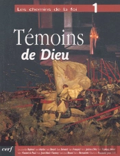 Les Chemins De La Foi Tome 1. L'Eglise Et Les Hommes