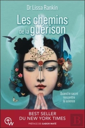 Les Chemins De La Guérison : Quand Le Sacré Rencontre La Science