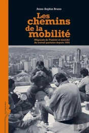 Les Chemins De La Mobilité ; Migrants De Tunisie Et Marché Du Travail Parisien Depuis 1956