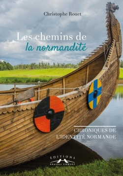 Bertrand.pt - Les Chemins De La Normandite : Chroniques De L'Identite Normande