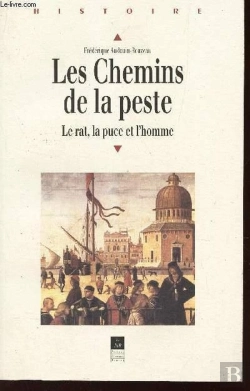 Bertrand.pt - Les Chemins De La Peste ; Le Rat La Puce Et L'Homme