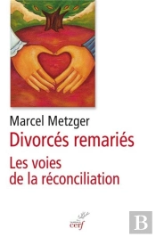 Les Chemins De La Reconciliation Evangelique Apres Un Remariage