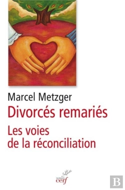 Bertrand.pt - Les Chemins De La Reconciliation Evangelique Apres Un Remariage