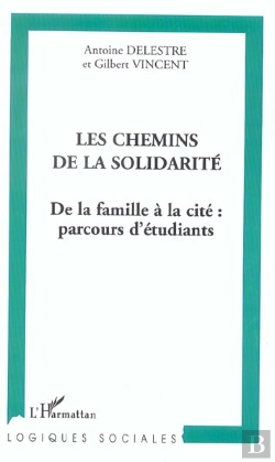 Bertrand.pt - Les Chemins De La Solidarite ; De La Famille A La Cite : Parcours D'Etudiants