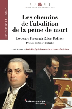 Bertrand.pt - Les Chemins De L'Abolition De La Peine De Mort : De Cesare Beccaria À Robert Badinter