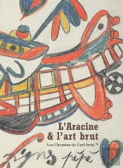 Les Chemins De L'Art Brut N°8 : L'Aracine Et L'Art Brut