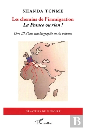 Les Chemins De L'Immigration Tome 3 ; La France Ou Rien !
