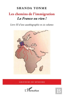 Bertrand.pt - Les Chemins De L'Immigration Tome 3 ; La France Ou Rien !