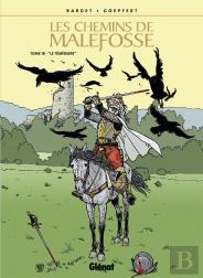 Les Chemins De Malefosse Tome 18 : Le Téméraire