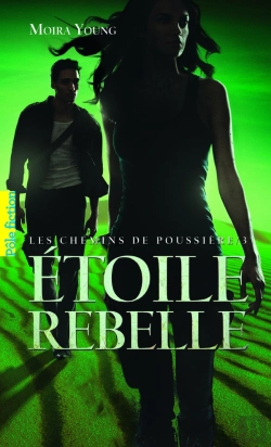 Bertrand.pt - Les Chemins De Poussiere 3. Etoile Rebelle
