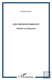 Les Chemins D'Errance ; Poésies Et Chansons