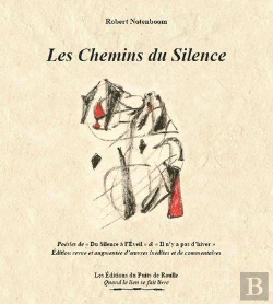 Bertrand.pt - Les Chemins Du Silence - Poesies De  Du Silence A L Eveil  &  Il N Y A Pas D Hiver  .  Edition Re