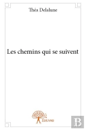Les Chemins Qui Se Suivent