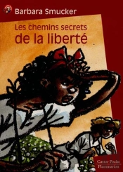 Les Chemins Secrets De La Liberte
