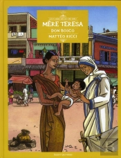 Les Chercheurs De Dieu T.1; Mère Teresa, Don Bosco, Matteo Ricci