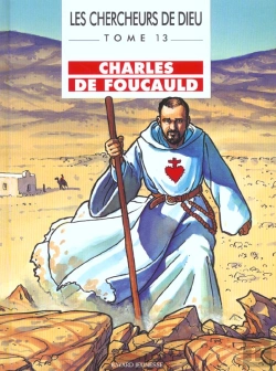 Bertrand.pt - Les Chercheurs De Dieu T.13; Charles De Foucault