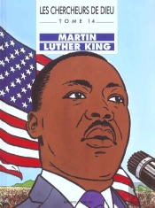 Les Chercheurs De Dieu T.14; Martin Luther King