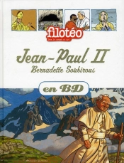 Les Chercheurs De Dieu T.5; Jean-Paul Ii, Bernadette Soubirous