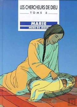 Bertrand.pt - Les Chercheurs De Dieu T.6; Marie Mere De Jesus