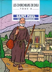 Les Chercheurs De Dieu T.8; Saint-Paul Le Voyageur