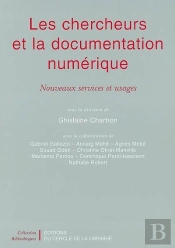 Les Chercheurs Et La Documentation Numérique ; Nouveaux Services Et Usages