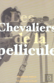 Les Chevaliers De La Pellicule