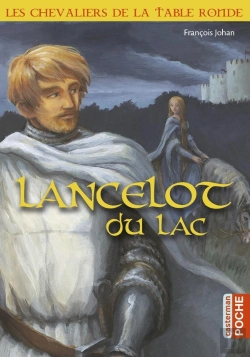 Bertrand.pt - Les Chevaliers De La Table Ronde ; Lancelot Du Lac