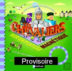 Bertrand.pt - Les Chevaliers Sur Un Plateau Magnétique T.4 ; Jeux Magnétiques A Emporter Partout