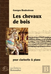 Les Chevaux De Bois : Pour Clarinette & Piano