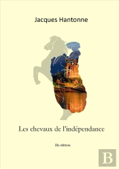 Les Chevaux De L'Independance