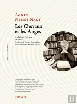 Bertrand.pt - Les Chevaux Et Les Anges : Anthologie Poétique 1931-1991. Etablie Sous La Direction D'Anna Tüskés Avec Le Concours De Guillaume  Métayer