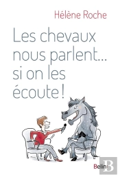 Les Chevaux Nous Parlent... Si On Les Écoute