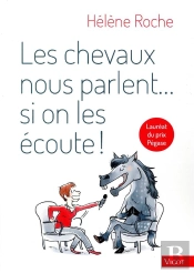 Les Chevaux Nous Parlent Si On Les Écoute !