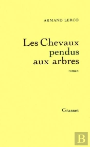 Les Chevaux Pendus Aux Arbres