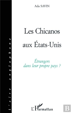 Bertrand.pt - Les Chicanos Aux États-Unis ; Étrangers Dans Leur Propre Pays ?