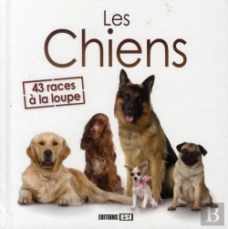 Bertrand.pt - Les Chiens ; 43 Races À La Loupe