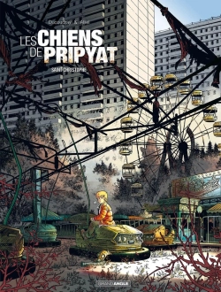 Bertrand.pt - Les Chiens De Pripyat Tome 1 : Saint Chritophe